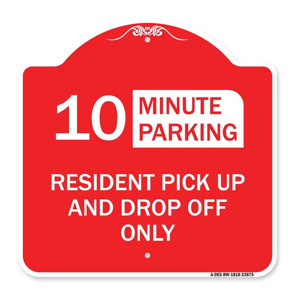Signmission Minute Parking Resident Pick-Up and Drop-Off Only Choose Your Limit Minute Parking, RW-1818-23875 A-DES-RW-1818-23875 - main